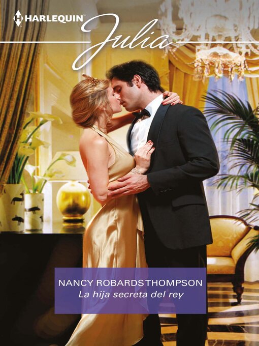 Detalles del título La hija secreta del rey de Nancy Robards Thompson - Lista de espera
